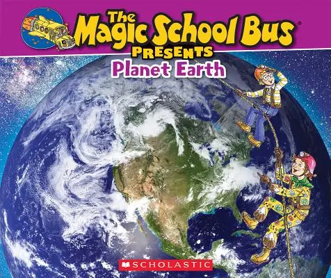 Der magische Schulbus stellt vor: Planet Erde: Ein Sachbuch zur Original-Magic-School-Bus-Serie - The Magic School Bus Presents: Planet Earth: A Nonfiction Companion to the Original Magic School Bus Series