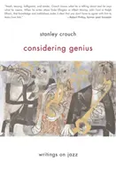 Überlegungen zum Genie: Schriften zum Jazz - Considering Genius: Writings on Jazz