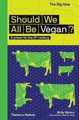 Sollten wir alle Veganer sein?: Eine Fibel für das 21. - Should We All Be Vegan?: A Primer for the 21st Century