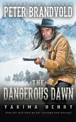 Die gefährliche Dämmerung: Ein Western-Klassiker - The Dangerous Dawn: A Western Fiction Classic