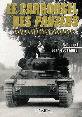 Das Karussell der Panzer. Band 1 - Le Carrousel Des Panzers. Volume 1