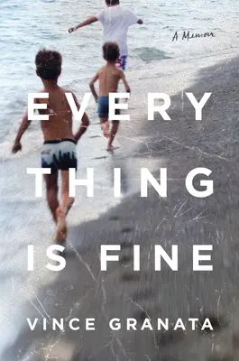Alles ist gut: Ein Erinnerungsbuch - Everything Is Fine: A Memoir