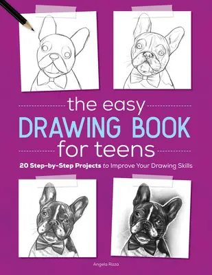 Das einfache Zeichenbuch für Jugendliche: 20 Schritt-für-Schritt-Projekte zum Verbessern deiner Zeichenkünste - The Easy Drawing Book for Teens: 20 Step-By-Step Projects to Improve Your Drawing Skills