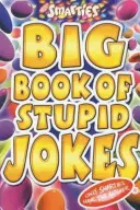 Smarties Großes Buch der dummen Witze - Smarties Big Book of Stupid Jokes