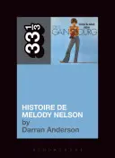 Serge Gainsbourgs Histoire de Melody Nelson - Serge Gainsbourg's Histoire de Melody Nelson