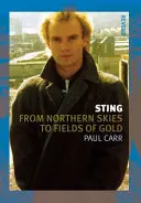 Stachel: Vom Nordhimmel zu den Goldfeldern - Sting: From Northern Skies to Fields of Gold