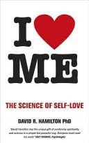 Ich liebe mich - Die Wissenschaft der Selbstliebe - I Heart Me - The Science of Self-Love