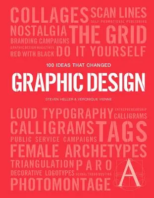 100 Ideen, die das Grafikdesign veränderten - 100 Ideas That Changed Graphic Design