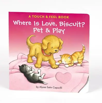 Wo ist die Liebe, Keks? Ein Buch zum Anfassen und Fühlen - Where Is Love, Biscuit?: A Touch & Feel Book