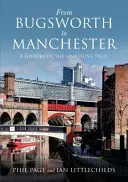 Von Bugsworth nach Manchester - Eine Geschichte des Limestone Trail - From Bugsworth to Manchester - A History of the Limestone Trail