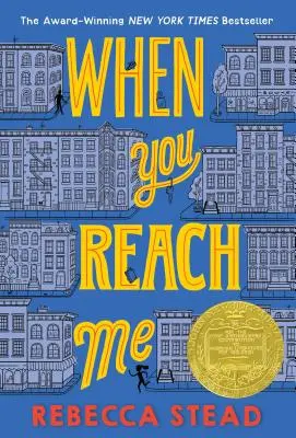 Wenn du mich erreichst: (Newbery-Medaillengewinner) - When You Reach Me: (Newbery Medal Winner)