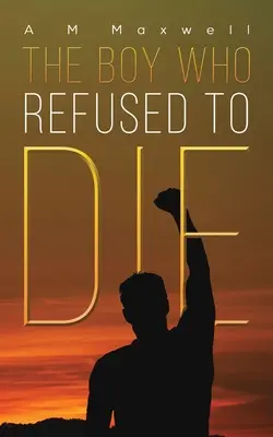 Der Junge, der sich weigerte zu sterben - The Boy Who Refused to Die