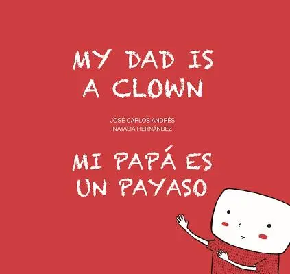 Mein Vater ist ein Clown / Mi Pap Es Un Payaso - My Dad Is a Clown / Mi Pap Es Un Payaso