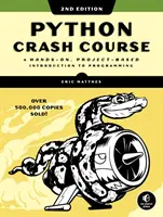 Python Crashkurs, 2. Auflage: Eine praxisnahe, projektbasierte Einführung in die Programmierung - Python Crash Course, 2nd Edition: A Hands-On, Project-Based Introduction to Programming