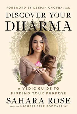 Entdecke dein Dharma: Ein vedischer Leitfaden zur Suche nach deiner Bestimmung - Discover Your Dharma: A Vedic Guide to Finding Your Purpose