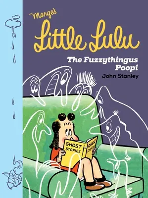 Die kleine Lulu: Der Fuzzythingus Poopi - Little Lulu: The Fuzzythingus Poopi