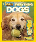 National Geographic Kids Everything Dogs: Alle Fakten, Fotos und Spaß rund um Hunde, die man in die Finger bekommt! - National Geographic Kids Everything Dogs: All the Canine Facts, Photos, and Fun You Can Get Your Paws On!