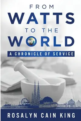 Von Watts zur Welt: Eine Chronik des Dienstes - From Watts to the World: A Chronicle of Service