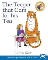 Teeger That Cam For His Tea - Der Tiger, der zum Tee kam auf schottisch - Teeger That Cam For His Tea - The Tiger Who Came to Tea in Scots