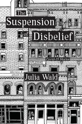 Die Aussetzung des Unglaubens: Covid-19 Geschichten - The Suspension of Disbelief: Covid-19 Stories