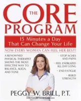 Das Kernprogramm: Fünfzehn Minuten am Tag, die Ihr Leben verändern können - The Core Program: Fifteen Minutes a Day That Can Change Your Life