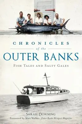 Chroniken der Outer Banks: Fischgeschichten und salzige Stürme - Chronicles of the Outer Banks: Fish Tales and Salty Gales