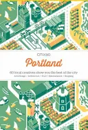 Citix60: Portland: 60 Kreative zeigen Ihnen das Beste der Stadt - Citix60: Portland: 60 Creatives Show You the Best of the City