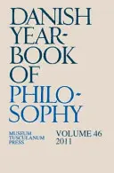 Dänisches Jahrbuch für Philosophie - Band 46 (2011) - Danish Yearbook of  Philosophy - Volume 46 (2011)