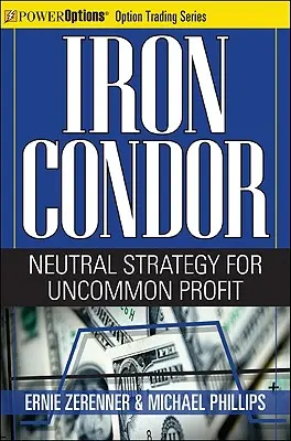 Eiserner Kondor: Neutrale Strategie für ungewöhnliche Gewinne - Iron Condor: Neutral Strategy for Uncommon Profit