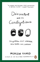 Die Unzufriedenheit und ihre Zivilisationen - Depeschen aus Lahore, New York und London - Discontent and Its Civilizations - Dispatches from Lahore, New York and London