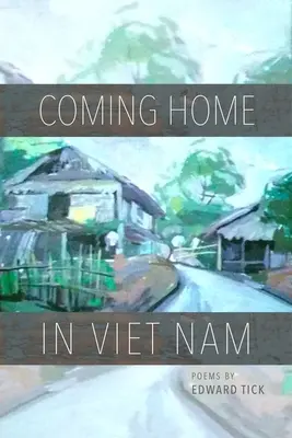Nach Hause kommen in Vietnam: Gedichte - Coming Home in Viet Nam: Poems