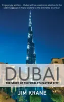Dubai - Die Geschichte der schnellsten Stadt der Welt (Krane Jim (Autor)) - Dubai - The Story of the World's Fastest City (Krane Jim (Author))