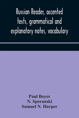 Russisches Lesebuch, akzentuierte Texte, grammatikalische und erklärende Anmerkungen, Vokabular - Russian reader, accented texts, grammatical and explanatory notes, vocabulary