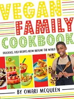 Veganes Familienkochbuch - köstliche, einfache Rezepte von Omari McQueen von CBBC! - Vegan Family Cookbook - delicious easy recipes from CBBC's Omari McQueen!