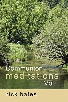 Abendmahlsmeditationen, Band I - Communion Meditations, Vol I