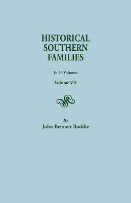 Historische Südstaaten-Familien. in 23 Bänden. Band VII - Historical Southern Families. in 23 Volumes. Volume VII