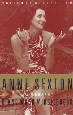 Anne Sexton: Eine Biographie - Anne Sexton: A Biography