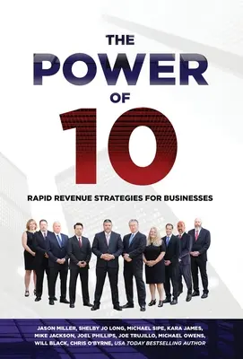 Die Macht der 10: Strategien für schnelle Einnahmen, um Ihr Unternehmen zu vergrößern - The Power of 10: Rapid Revenue Strategies to Scale Your Business