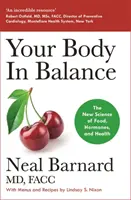 Ihr Körper im Gleichgewicht - Die neue Wissenschaft von Ernährung, Hormonen und Gesundheit - Your Body In Balance - The New Science of Food, Hormones and Health