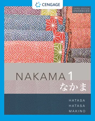 Nakama 1 Enhanced, Student text - Introductory Japanese: Kommunikation, Kultur, Kontext (Makino Seiichi (Princeton University)) - Nakama 1 Enhanced, Student text - Introductory Japanese: Communication, Culture, Context (Makino Seiichi (Princeton University))