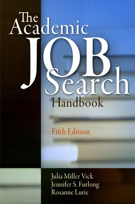 Handbuch für die akademische Stellensuche, Fünfte Auflage - The Academic Job Search Handbook, Fifth Edition