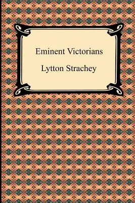 Bedeutende viktorianische Persönlichkeiten - Eminent Victorians