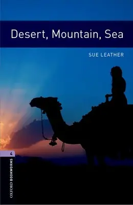 Oxford Bookworms Library: Wüste, Berge, Meer: Stufe 4: 1400-Wörter-Wortschatz - Oxford Bookworms Library: Desert, Mountain, Sea: Level 4: 1400-Word Vocabulary