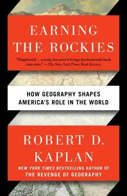 Die Rocky Mountains erobern: Wie die Geographie Amerikas Rolle in der Welt prägt - Earning the Rockies: How Geography Shapes America's Role in the World
