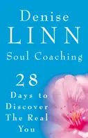 Seelencoaching - 28 Tage, um Ihr wahres Ich zu entdecken - Soul Coaching - 28 Days to Discover the Real You