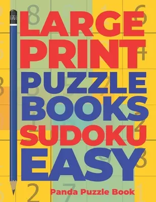 Großdruck Rätselbücher Sudoku Easy: Denkspiele Sudoku - Mind Games For Adults - Logic Games Adults - Large print Puzzle Books sudoku Easy: Brain Games Sudoku - Mind Games For Adults - Logic Games Adults