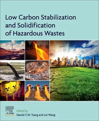 Kohlenstoffarme Stabilisierung und Verfestigung von gefährlichen Abfällen - Low Carbon Stabilization and Solidification of Hazardous Wastes