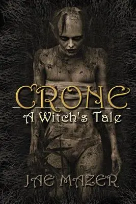 Crone: Das Märchen einer Hexe - Crone: A Witch's Tale