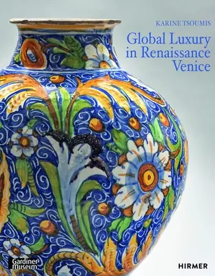 Maiolica im Venedig der Renaissance: Keramik und Luxus am Scheideweg - Maiolica in Renaissance Venice: Ceramics and Luxury at the Crossroads