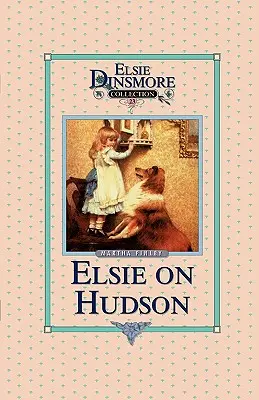 Elsie auf dem Hudson, Buch 23 - Elsie on the Hudson, Book 23